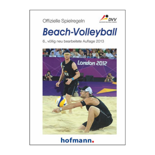 Beach-Volleyball Regeln (6., vllig neu bearbeitete Auflage 2013)